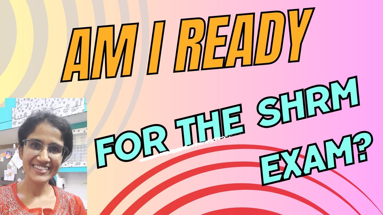 Am I Ready For The SHRM Exam?