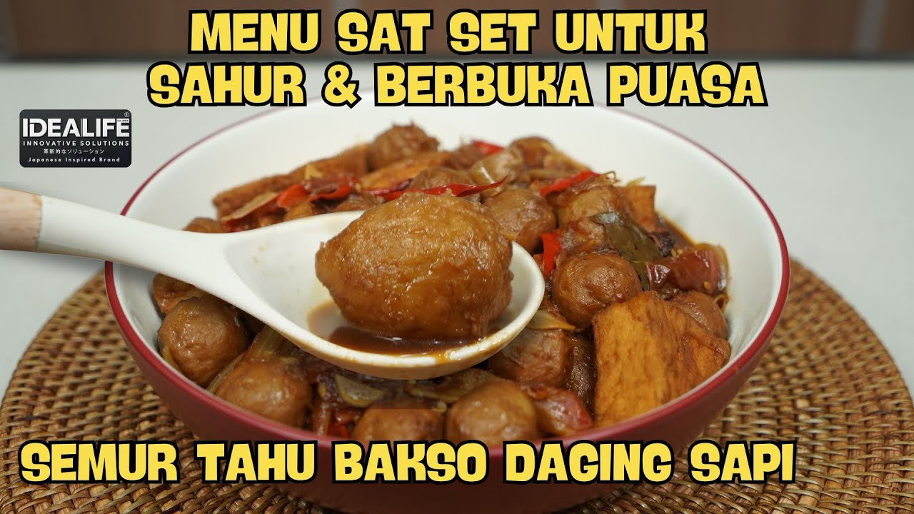 MENU SAT SET UNTUK SAHUR DAN BERBUKA PUASA SEMUR TAHU BAKSO DAGING SAPI