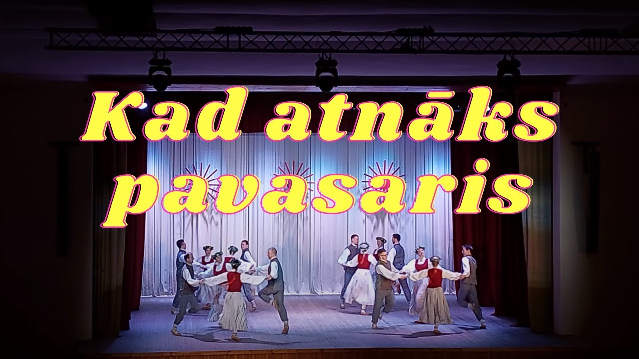 Kad atnāks pavasaris | JDK Zelta Virpulis | 21.deja Lustes dienas 23- Salacgrīvā
