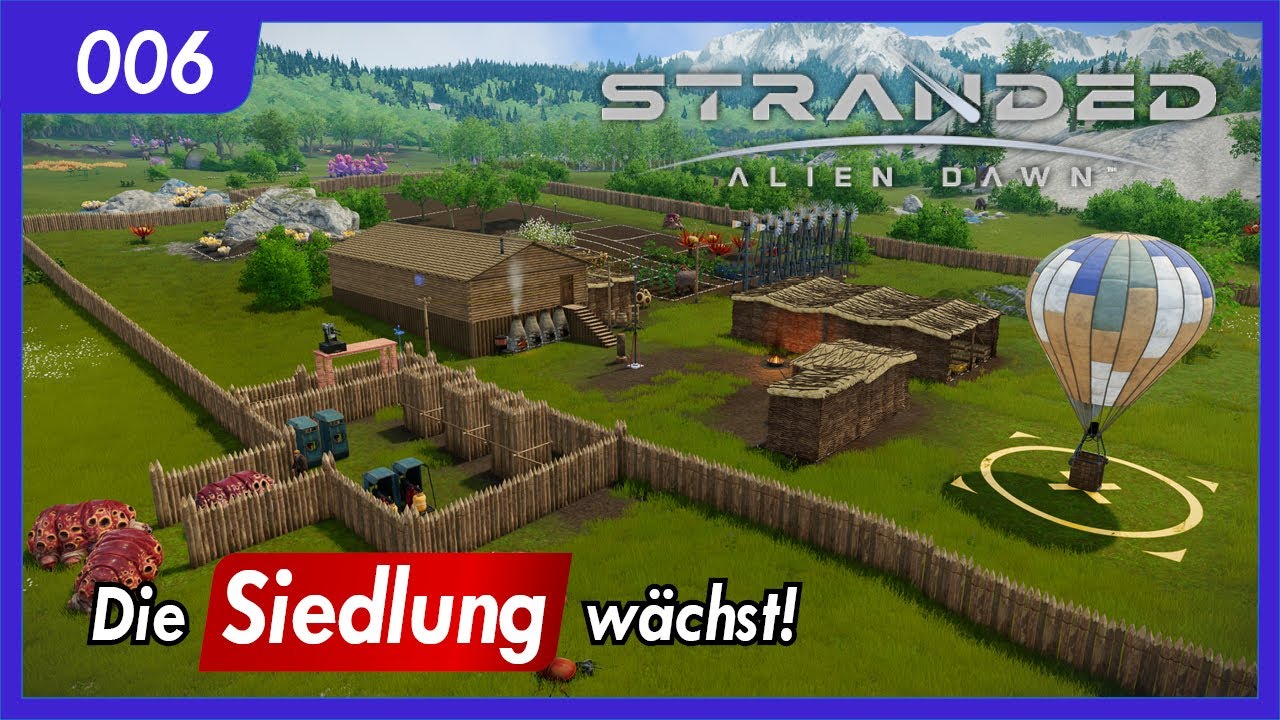 Stranded Alien Dawn | 006 | Die Siedlung wächst! | German Deutsch | Let's Play 2025 | Gameplay