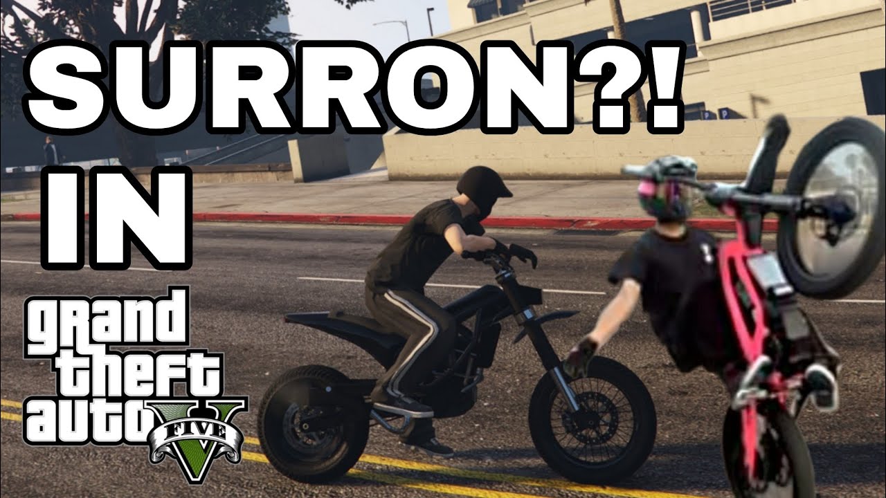 How to get a surron in gta without any mods!