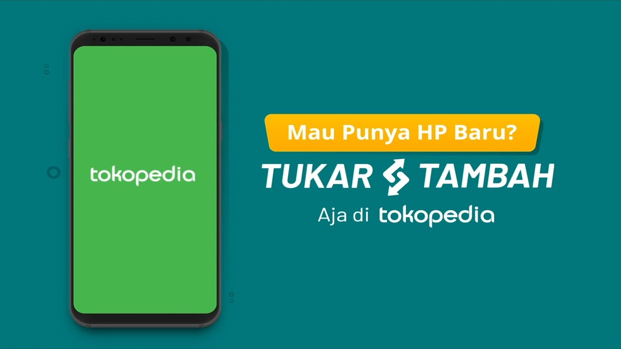 Cara Mudah Tukar Tambah HP di Tokopedia
