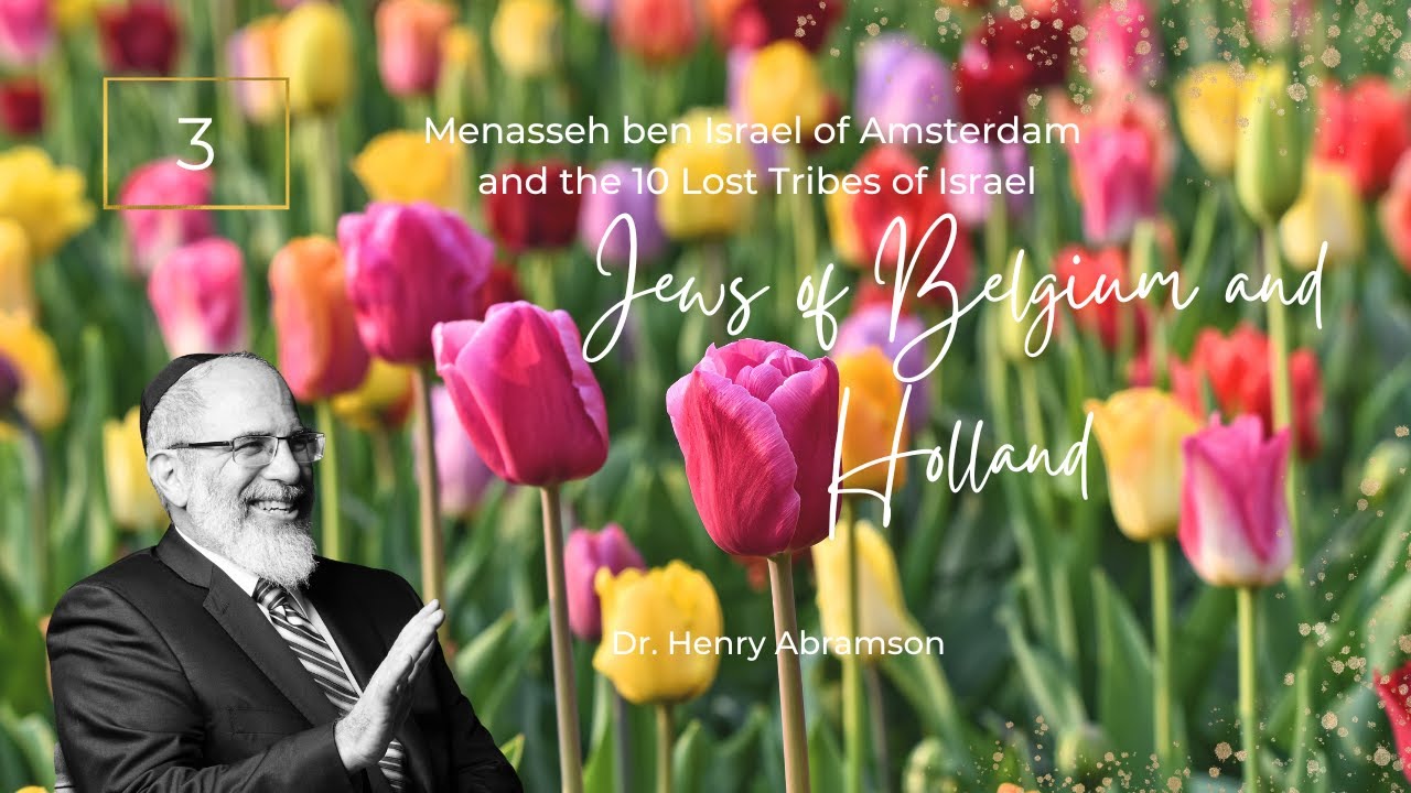 Menasseh ben Israel of Amsterdam and the Lost Ten Tribes of Israel