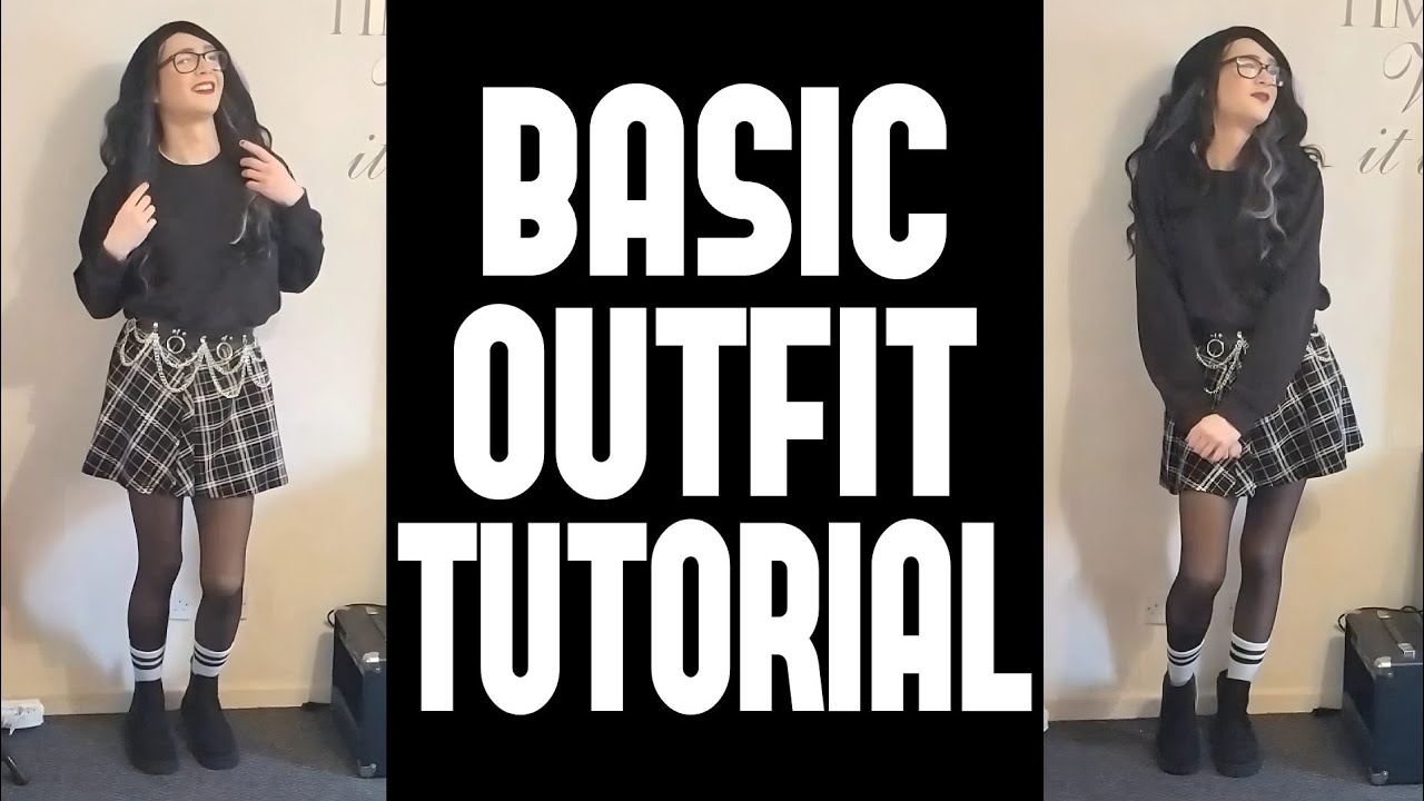 Crossdressing Tutorial For Beginners (Basic Outfit Tutorial)