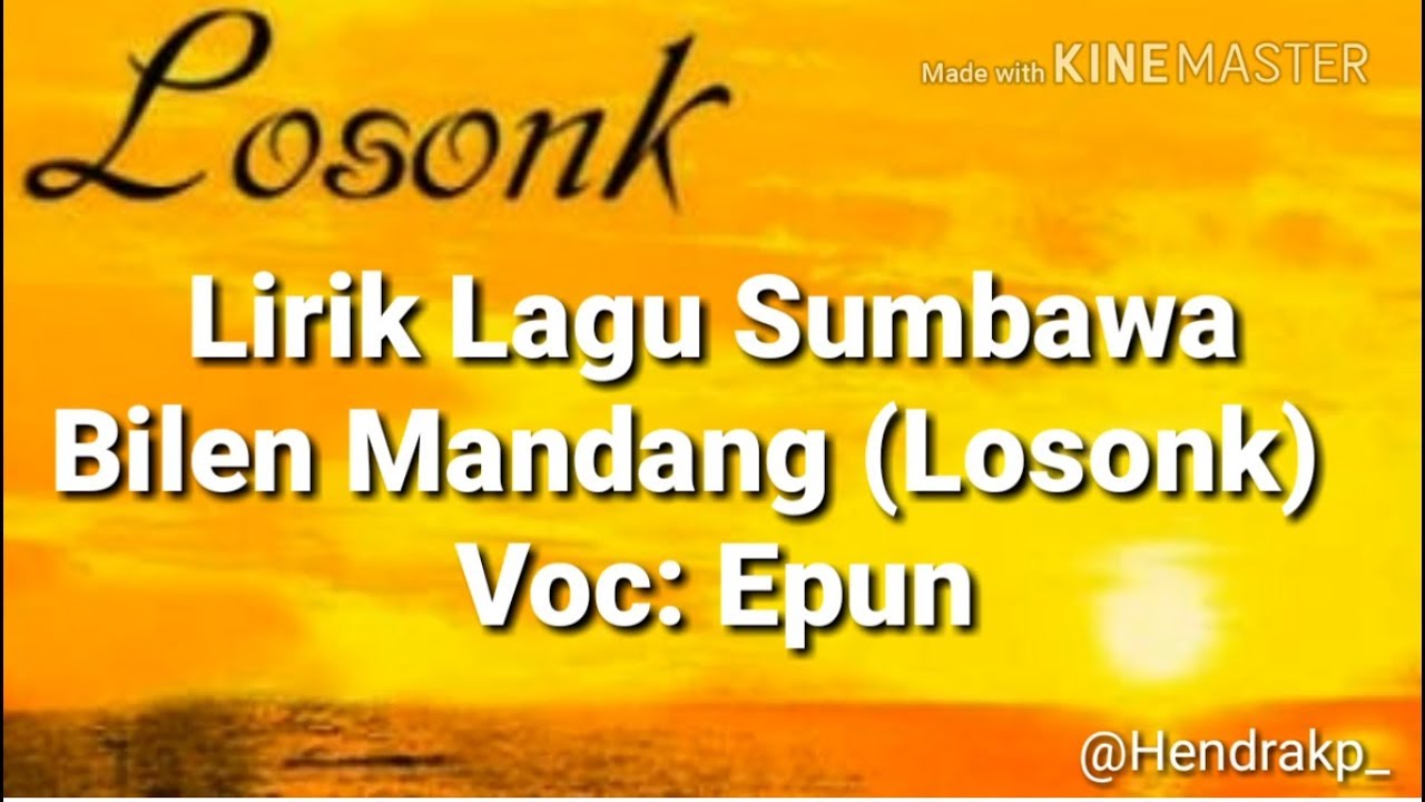 Lirik Lagu Sumbawa - Bilen Mandang