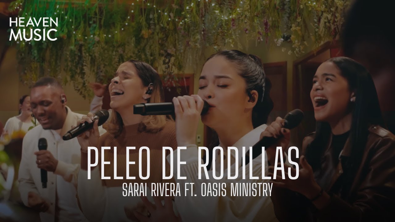 Peleo de Rodillas | Sarai Rivera Ft. OASIS MINISTRY (Video Letra)