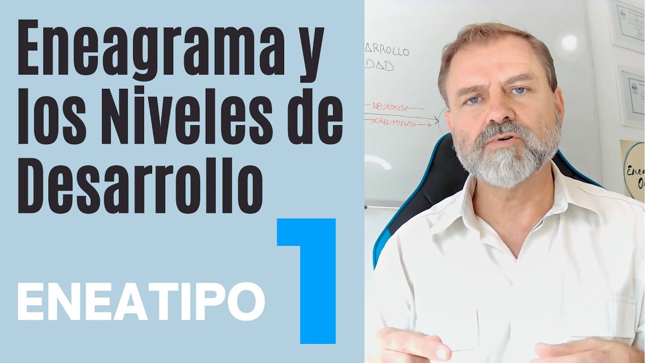 El Eneagrama y los Niveles de Desarrollo. Eneatipo 1