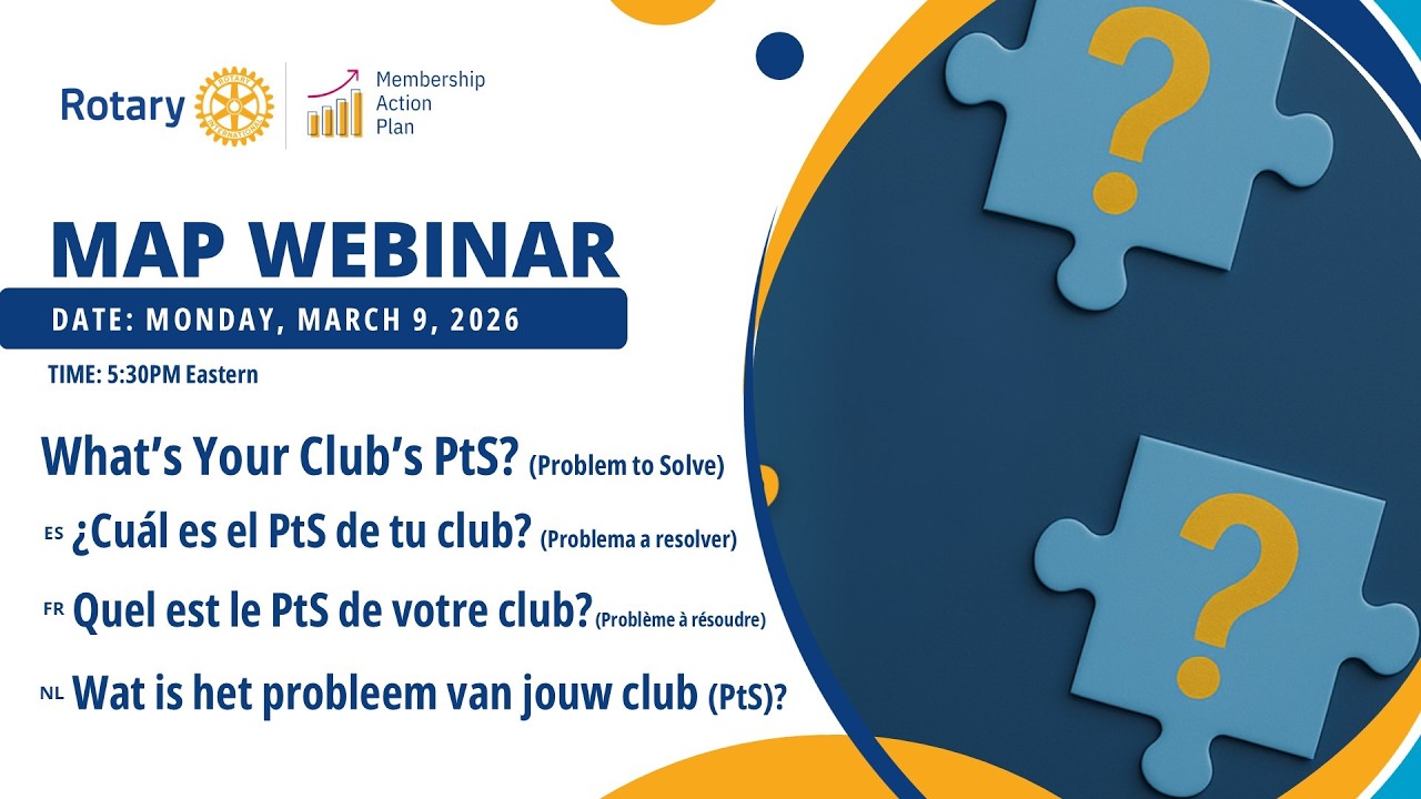 Rotary Membership Action Plan (MAP) S.43: What's Your Club's PtS (Problem to Solve)?