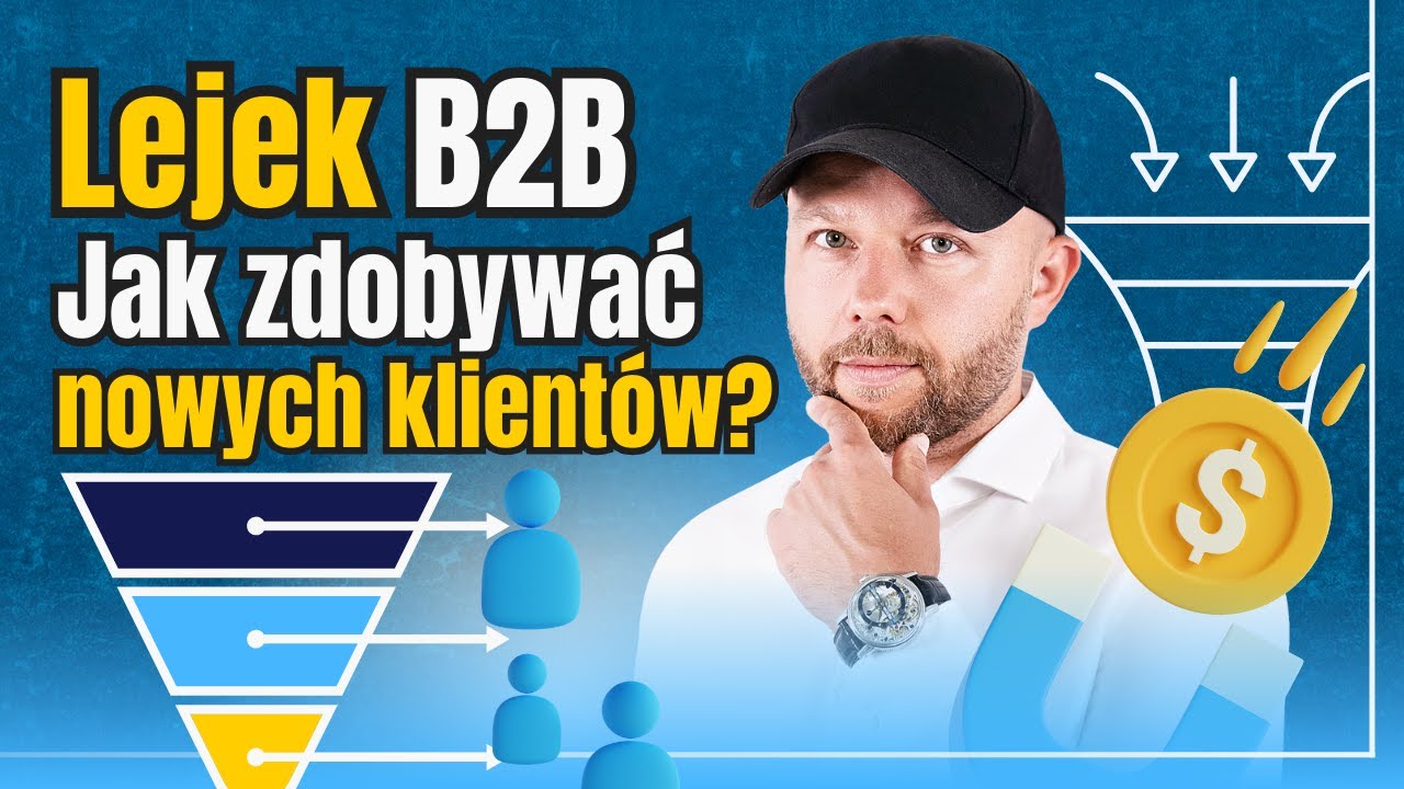 Jak stworzyć lejek marketingowy w B2B do generowania leadów? | Dawid Bagiński
