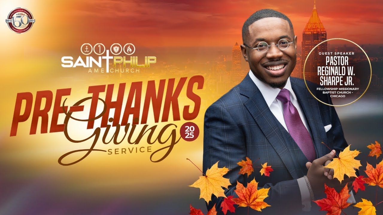 Pre-Thanksgiving Celebration | Saint Philip AME Church | SPC Live | Rev. Reginald W. Sharpe, Jr.