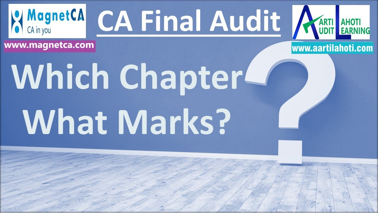 CA Final Audit - Which Chapter What Marks - CA Aarti Lahoti.
