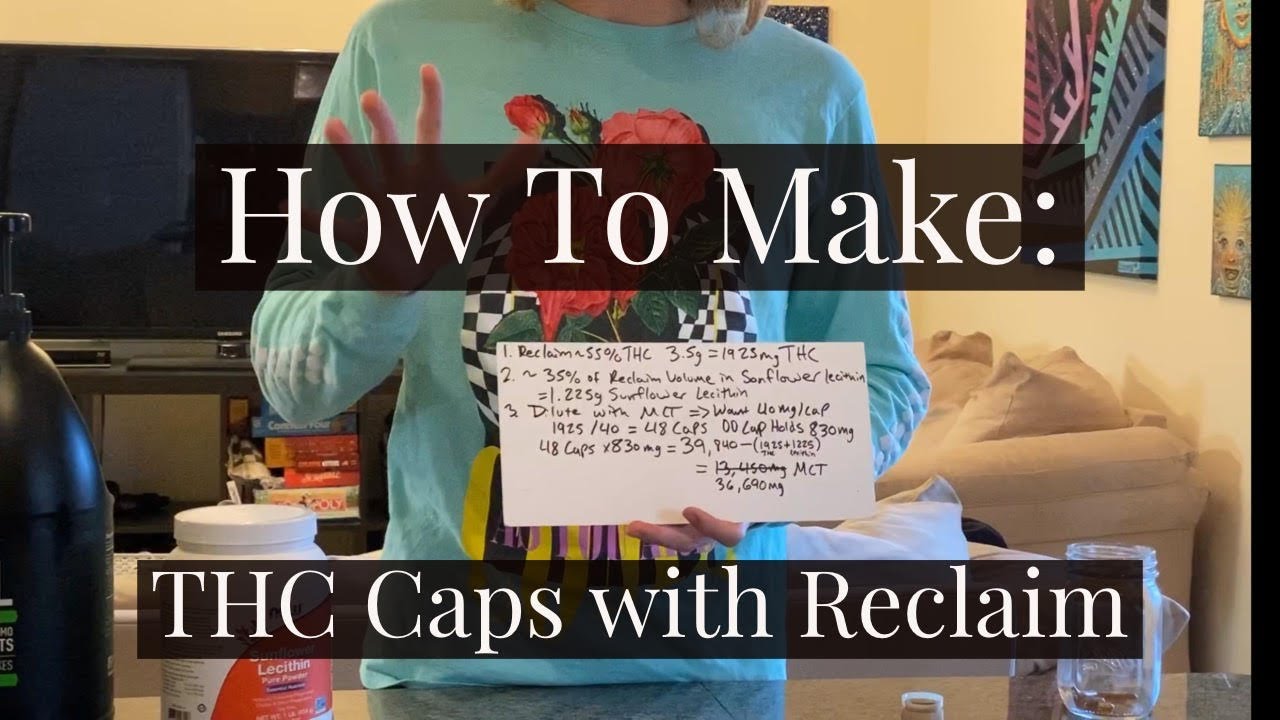 How To: Make THC Caps with Reclaim