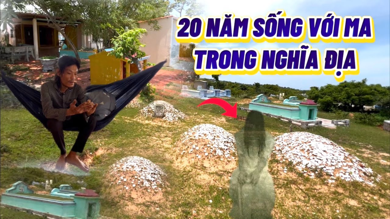 Rùng Mình - Người Đàn Ông 20 Năm Thích Sống Trong Nghĩa Địa Hằng Ngày Nói Chuyện Với Ma