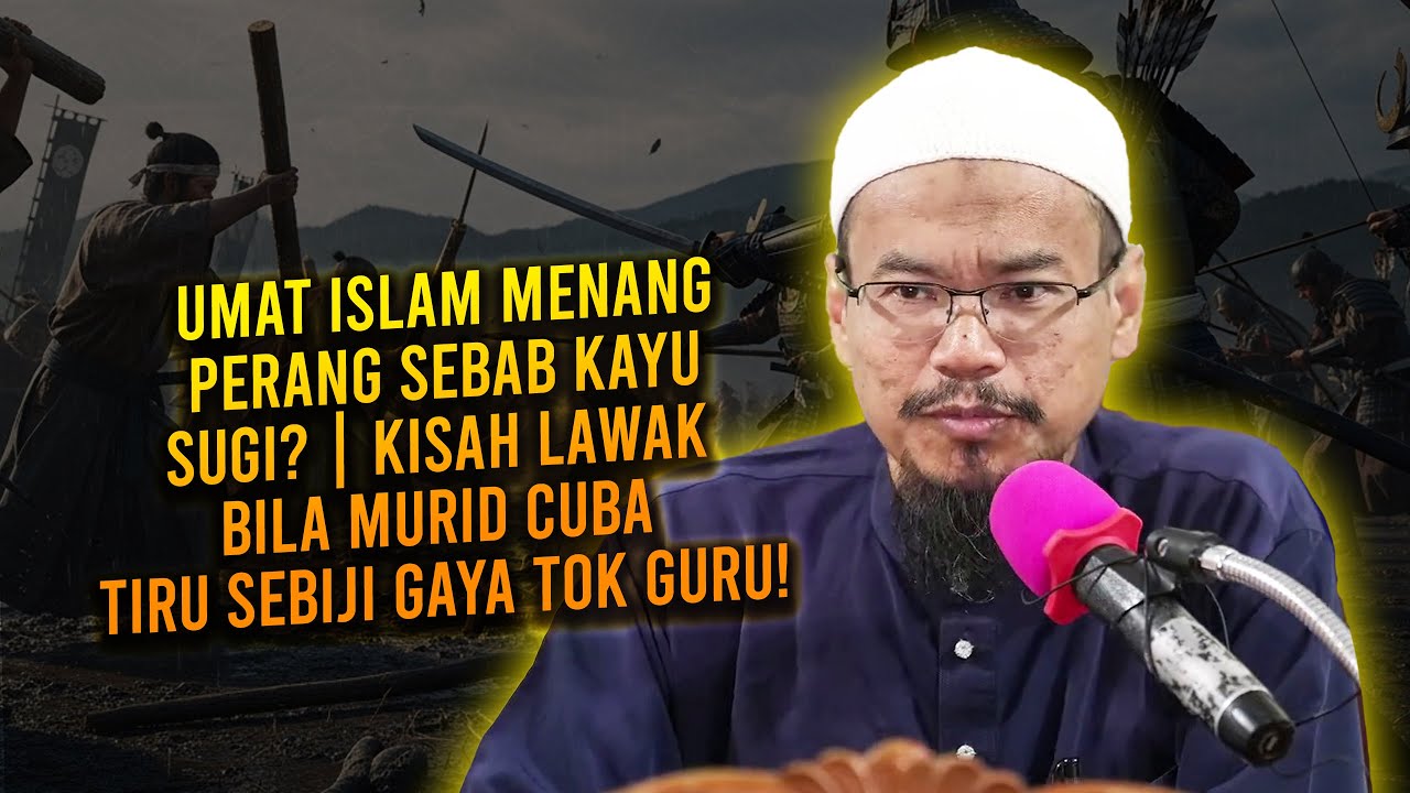 Umat Islam Menang Perang Sebab Kayu Sugi? | Kisah Lawak Bila Murid Cuba Tiru Sebiji Gaya Tok Guru!