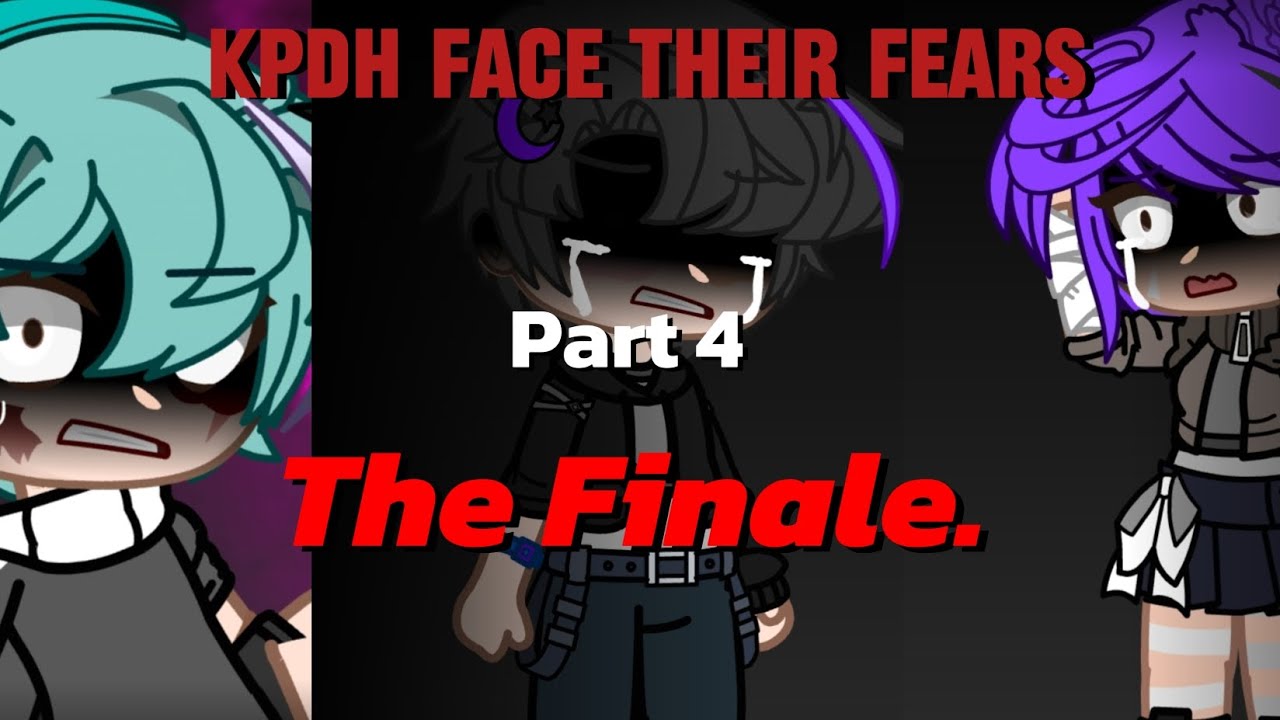 ~×The Finale.×~ -KPDH FACE THEIR FEARS PART 4- - Read Desc - - Rushed - 