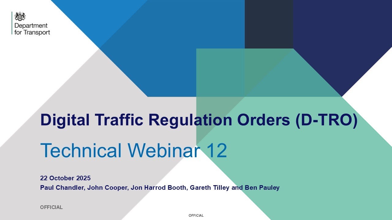 Digital Traffic Regulation Orders (D-TRO) Technical Webinar #12