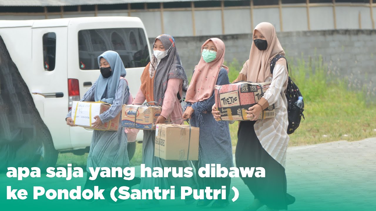 Tips Santri Baru ( Barang Apa yang harus dibawa ke Pondok ) - Santri Putri