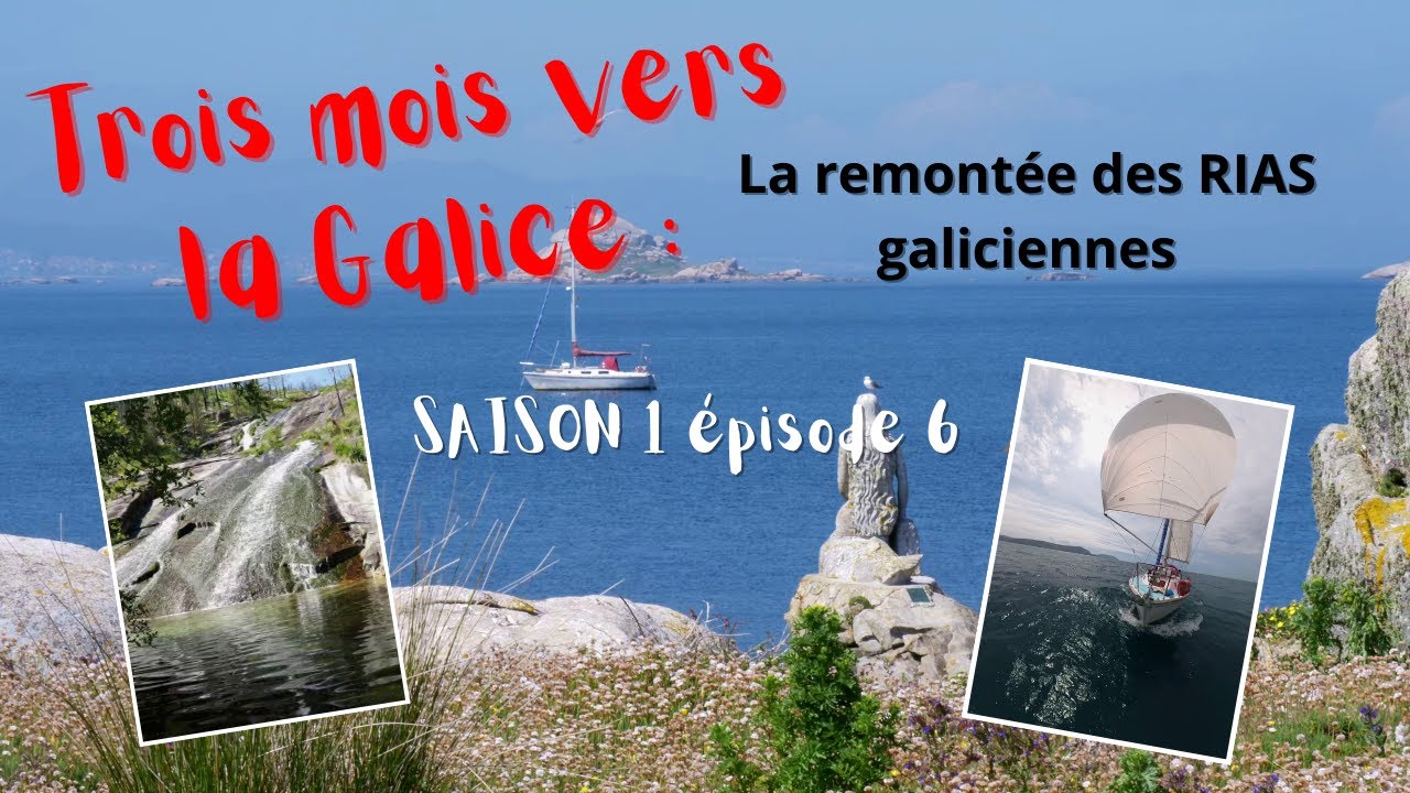 SAISON 1 EPISODE 6: Trois mois vers la Galice: La remontée des rias galiciennes