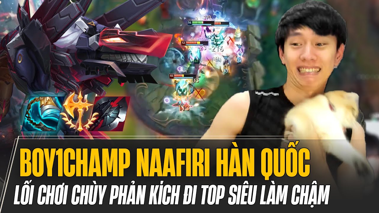 BOY1CHAMP NAAFIRI HÀN QUỐC VÀ LỐI CHƠI CHÙY PHẢN KÍCH ĐI TOP SIÊU LÀM CHẬM BẮT LẺ CỰC KHÉT