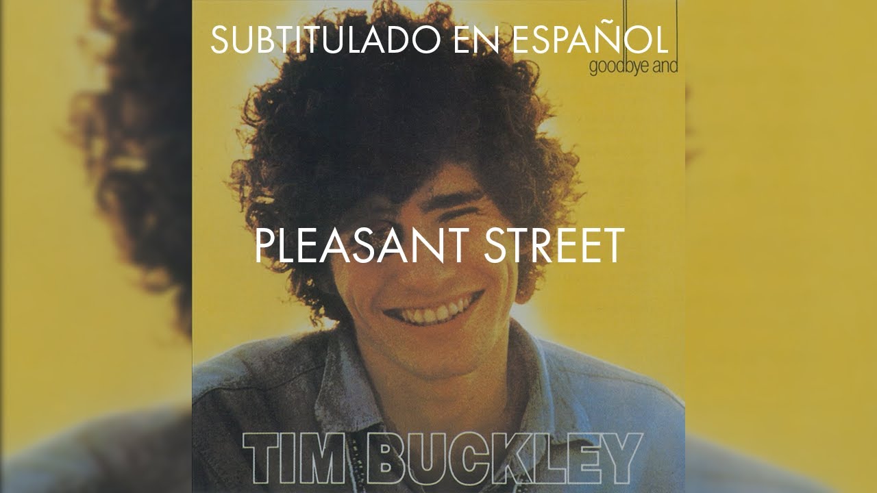 Tim Buckley - Pleasant Street // Sub Espa&ntilde;ol
