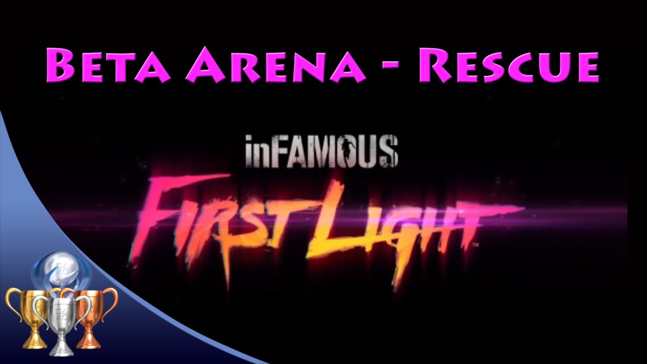 inFAMOUS First Light - Beta Rescue Arena - Beta Rescue Diamond Trophy (629,230 Points)