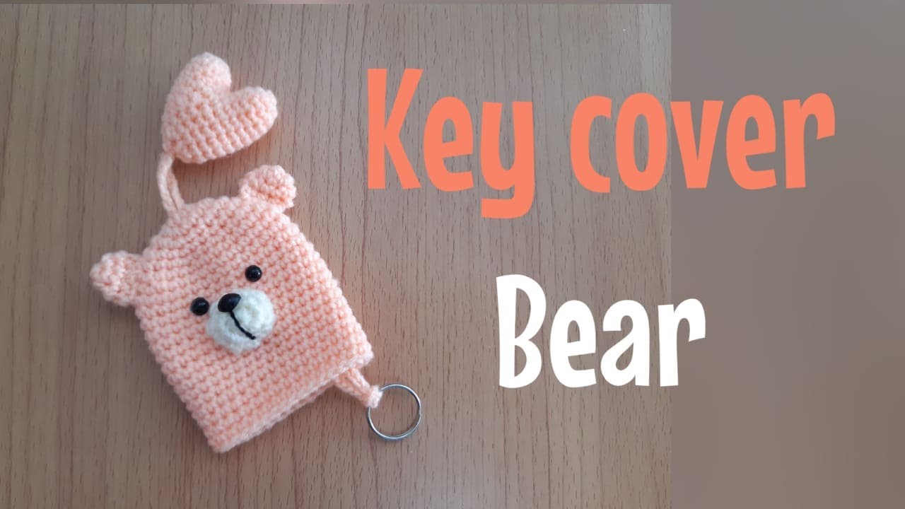 EP.278สอนถักที่ครอบพวงกุญแจโครเชต์ /How to crochet key cover bear amigurumi ./Key cover crochet.