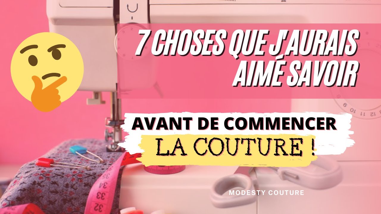 7 erreurs de débutante que j'aurai aimé éviter en couture !