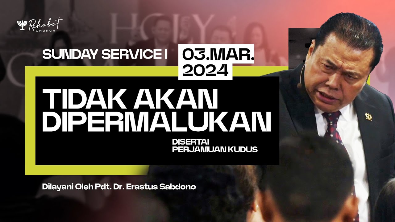 TIDAK AKAN DIPERMALUKAN | Pdt. Dr. Erastus Sabdono | SS I - 03 Maret 2024 | 09.00 WIB