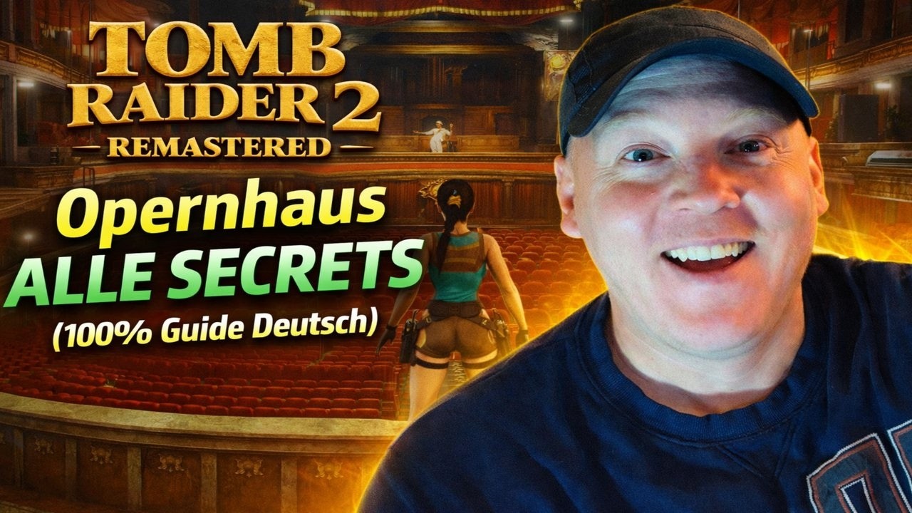 Tomb Raider 2 Remastered - Opernhaus ALLE SECRETS (100% Guide Deutsch)