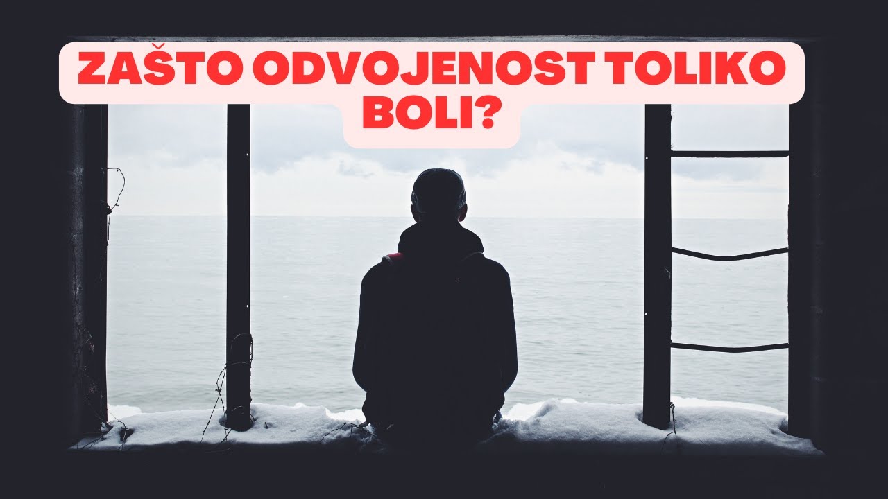 Za&scaron;to odvojenost toliko boli?