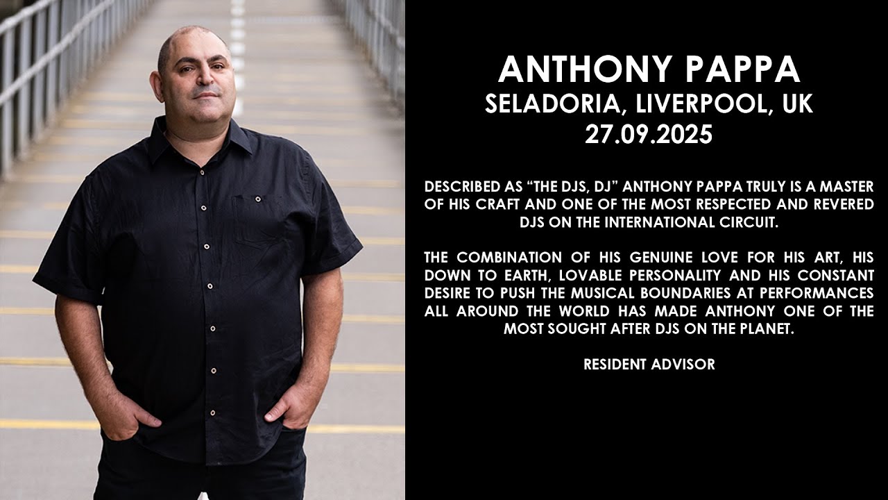 ANTHONY PAPPA (Australia) @ Seladoria (Liverpool, UK) 27.09.2025