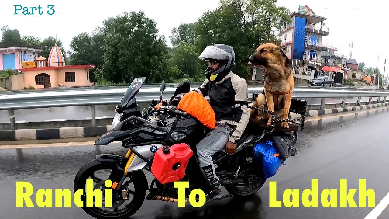 Ranchi to Ladakh with German Shepherd on bike | Part 3