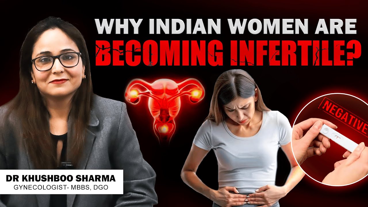 Why Indian Women Are Becoming INFERTILE? | Tips to Conceive Easily | Infertility in Men and Women