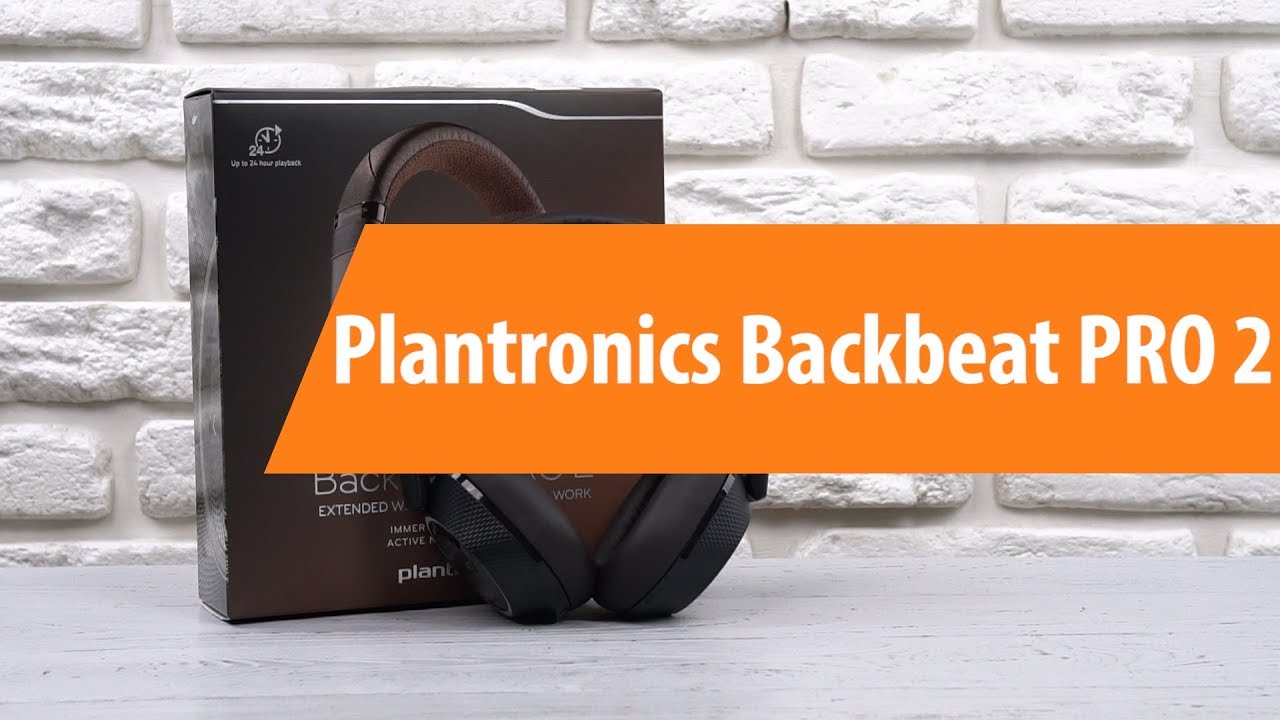 Распаковка Plantronics Backbeat PRO 2 / Unboxing Plantronics Backbeat PRO 2