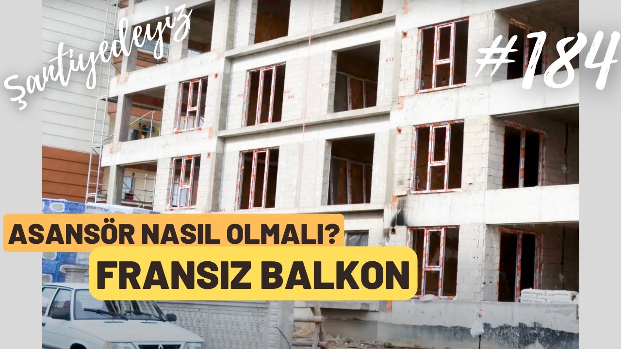 #184 Asansör Duvarları  Neden Beyazlatılır ? | Fransız Balkon Nasıl Olmalı ? | Şantiyedeyiz