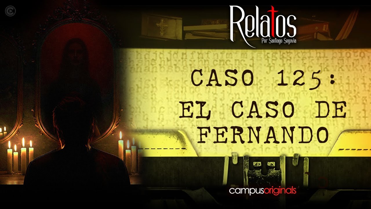 Caso 125: El caso de Fernando | La CÁMARA de SEGURIDAD Captó al Ente que me Atormentaba