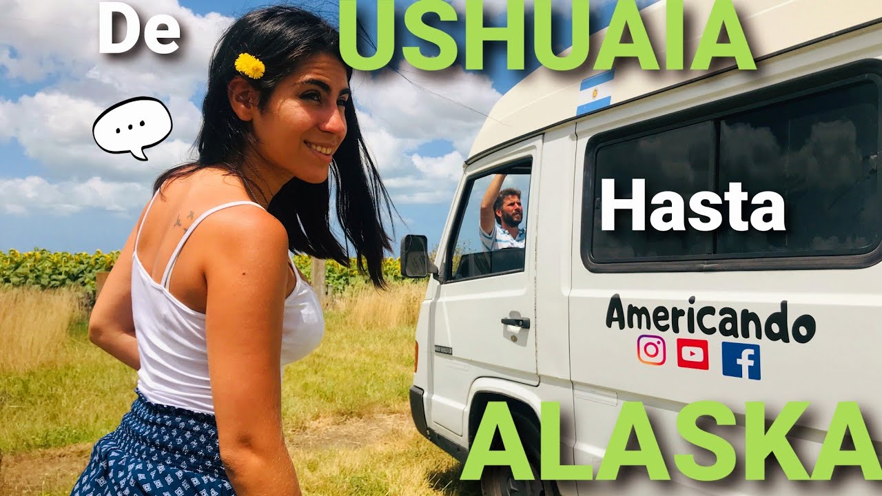 【De USHUAIA a ALASKA 】🤩 - Así es CÓMO comienza nuestro VIAJE • AmericAndo.