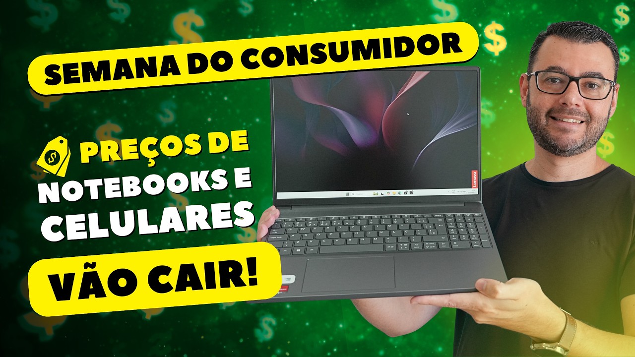 AGORA VAI! Notebooks e Celulares com PREÇOS DESPENCANDO na Semana do Consumidor (09–15 Março) 2026
