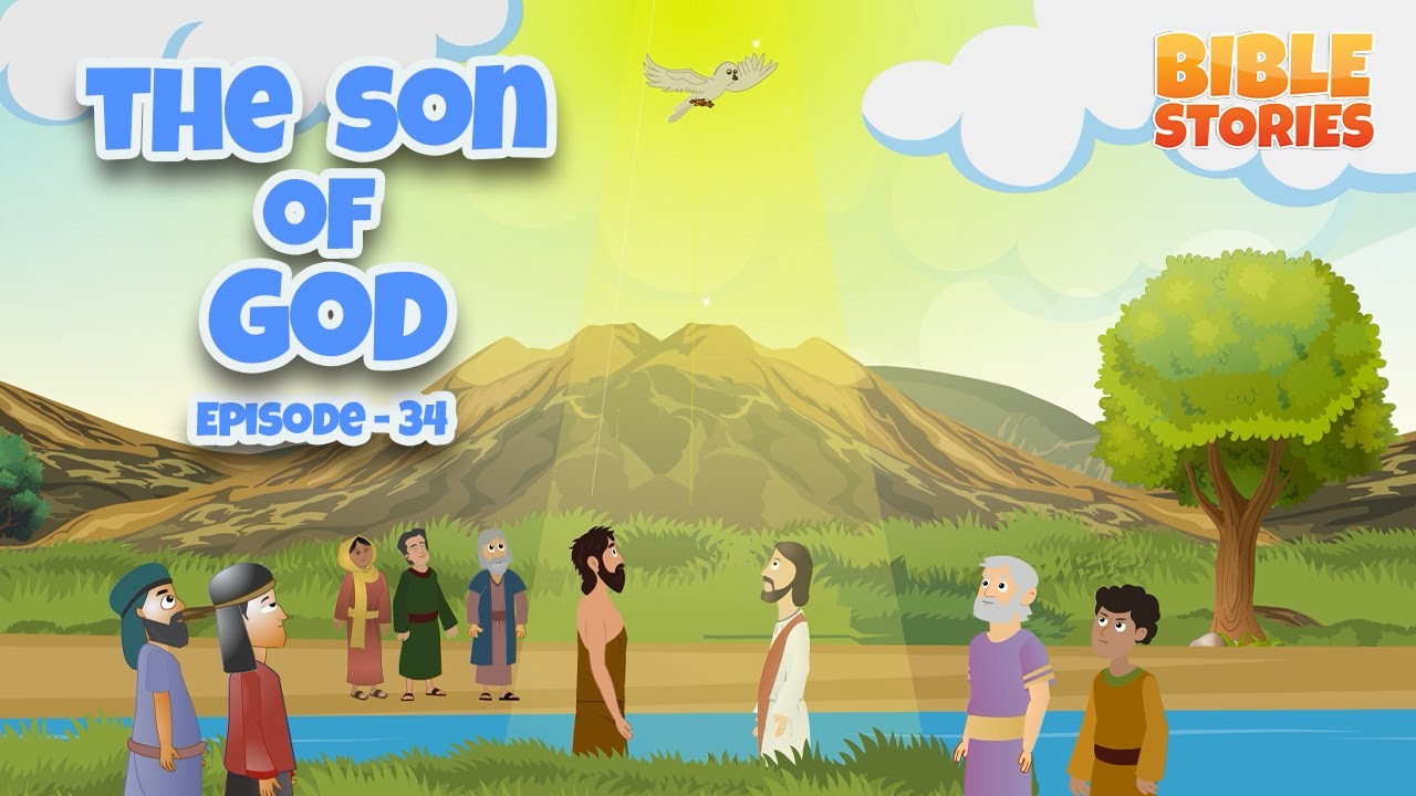 The Son of God | Bible Stories for Kids | Episode 34