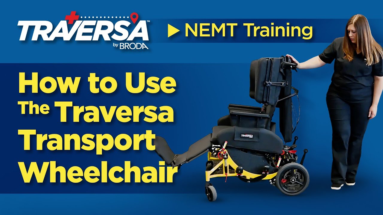 Learn How to Use the Traversa Transport Wheelchair | Step-by-Step Guide for NEMT Operators
