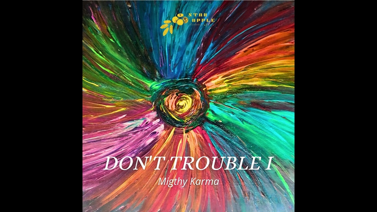 Don't Trouble I / Mighty Karma