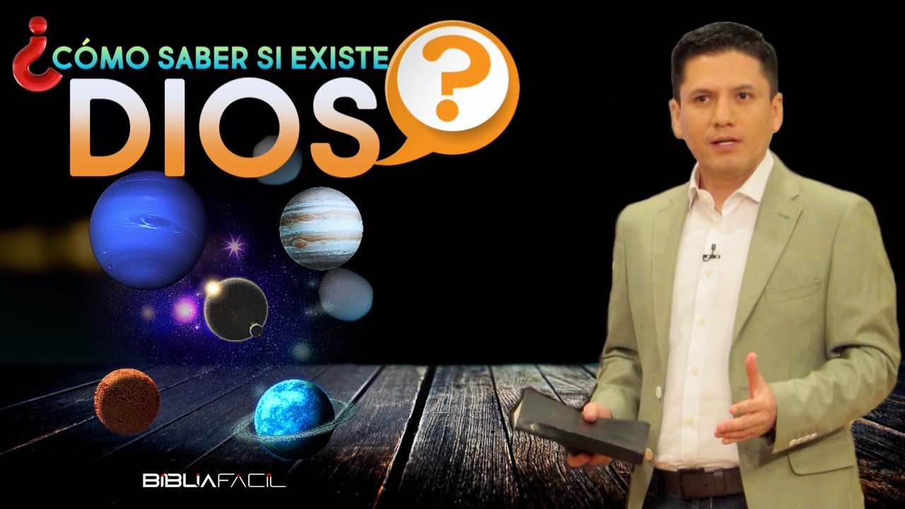 ¿CÓMO SABER SI DIOS EXISTE?