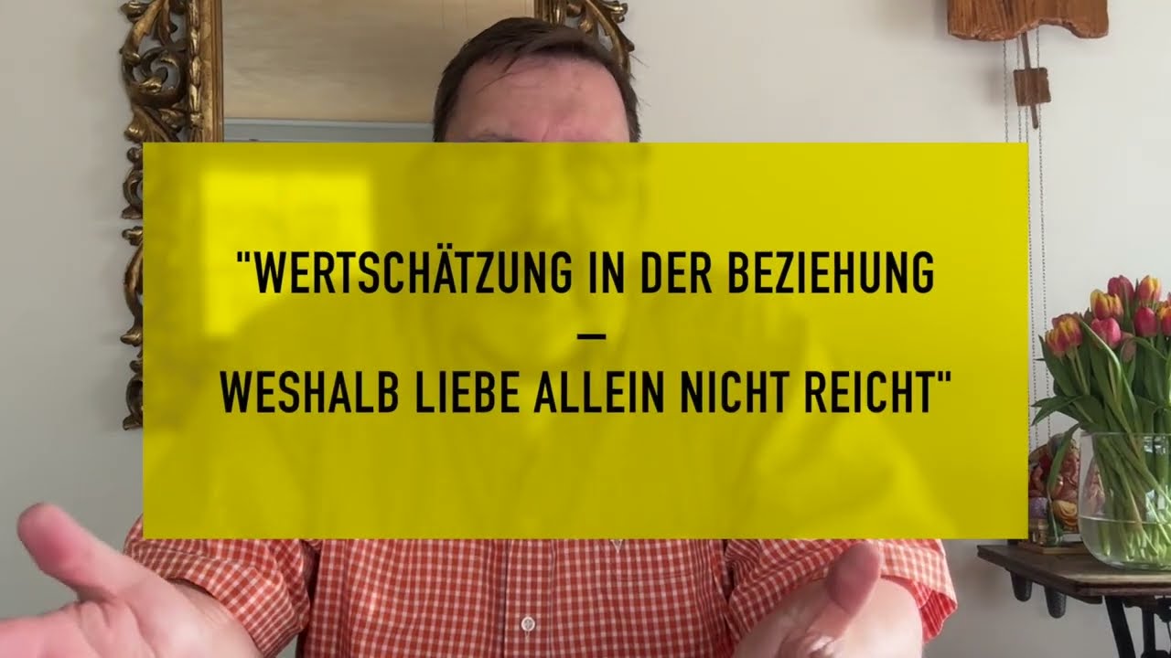Wertschätzung in der Beziehung – warum Liebe allein nicht reicht