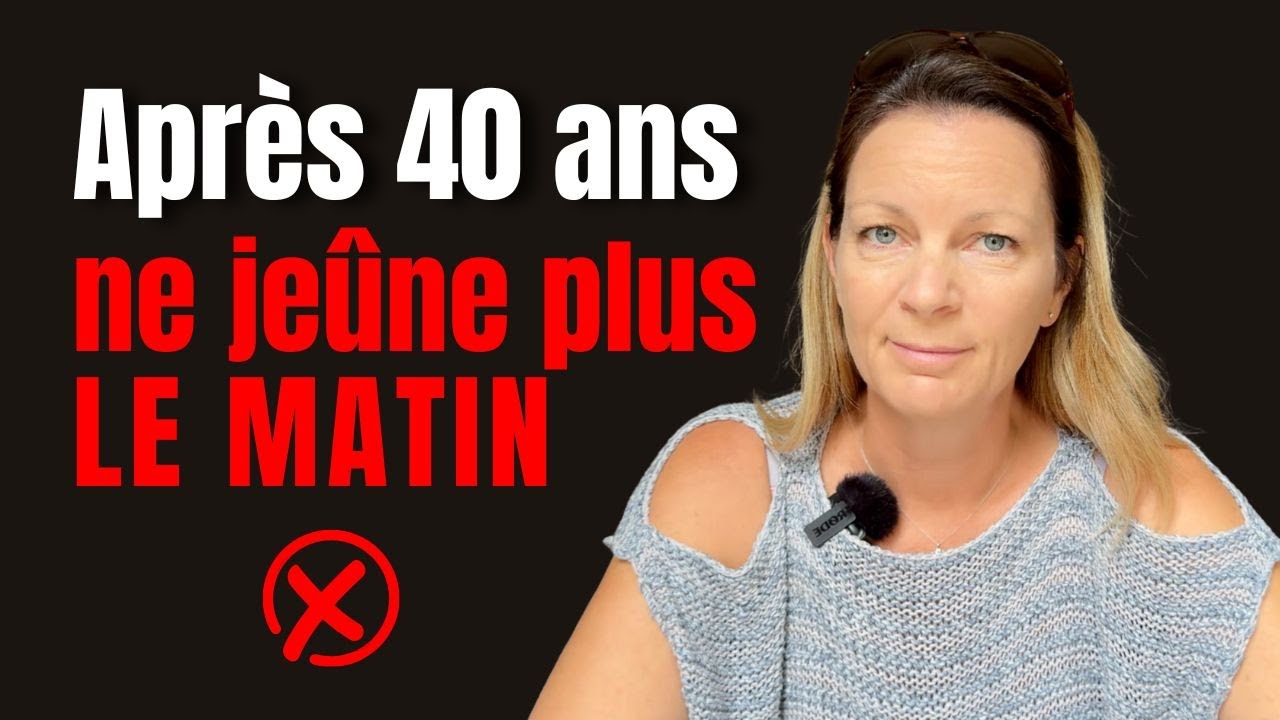 Matin ou soir : quand pratiquer le je&ucirc;ne intermittent apr&egrave;s 40 ans ?