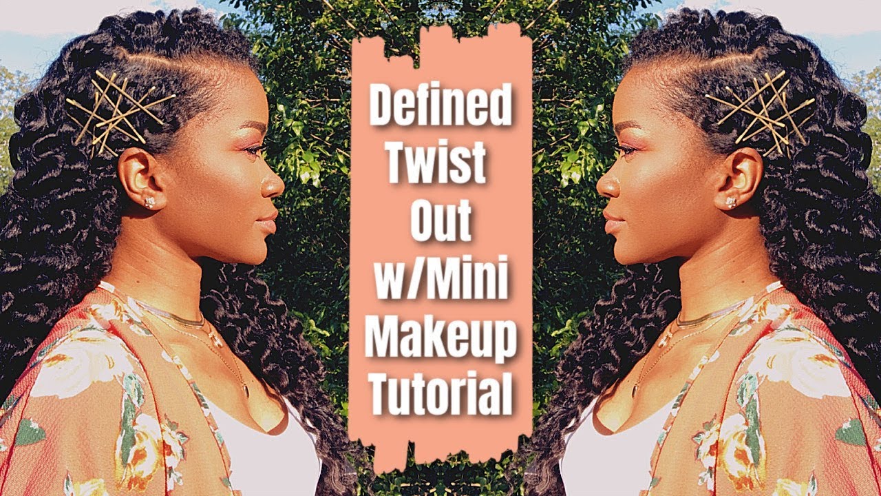 Defined Twist Out w/Mini Makeup Tutorial | Natural Hair