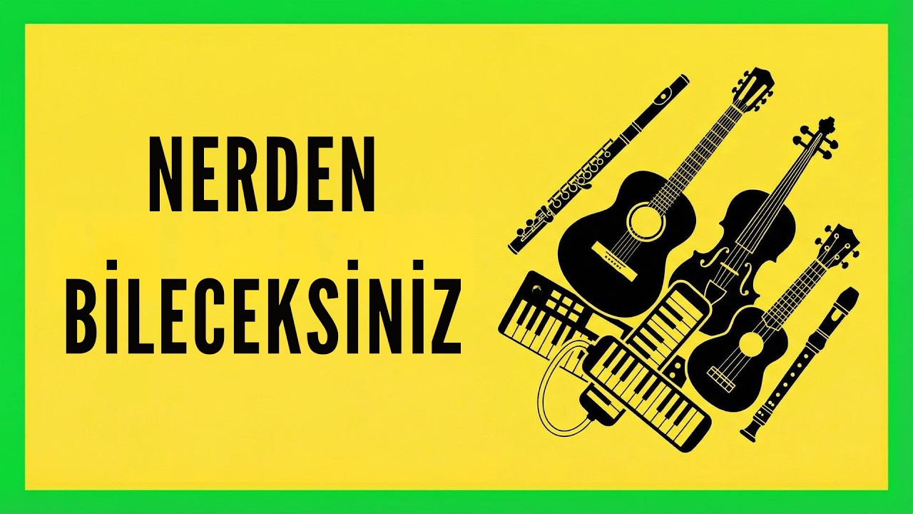 NERDEN BİLECEKSİNİZ--Em--:Guitar,Flute,Keyboard,Violin,Oboe,Melodica,Ney,Ukulele,Recorder.