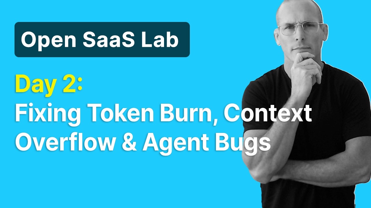 Open SaaS Lab Day 2: Fixing Token Burn & Agent Breakdowns