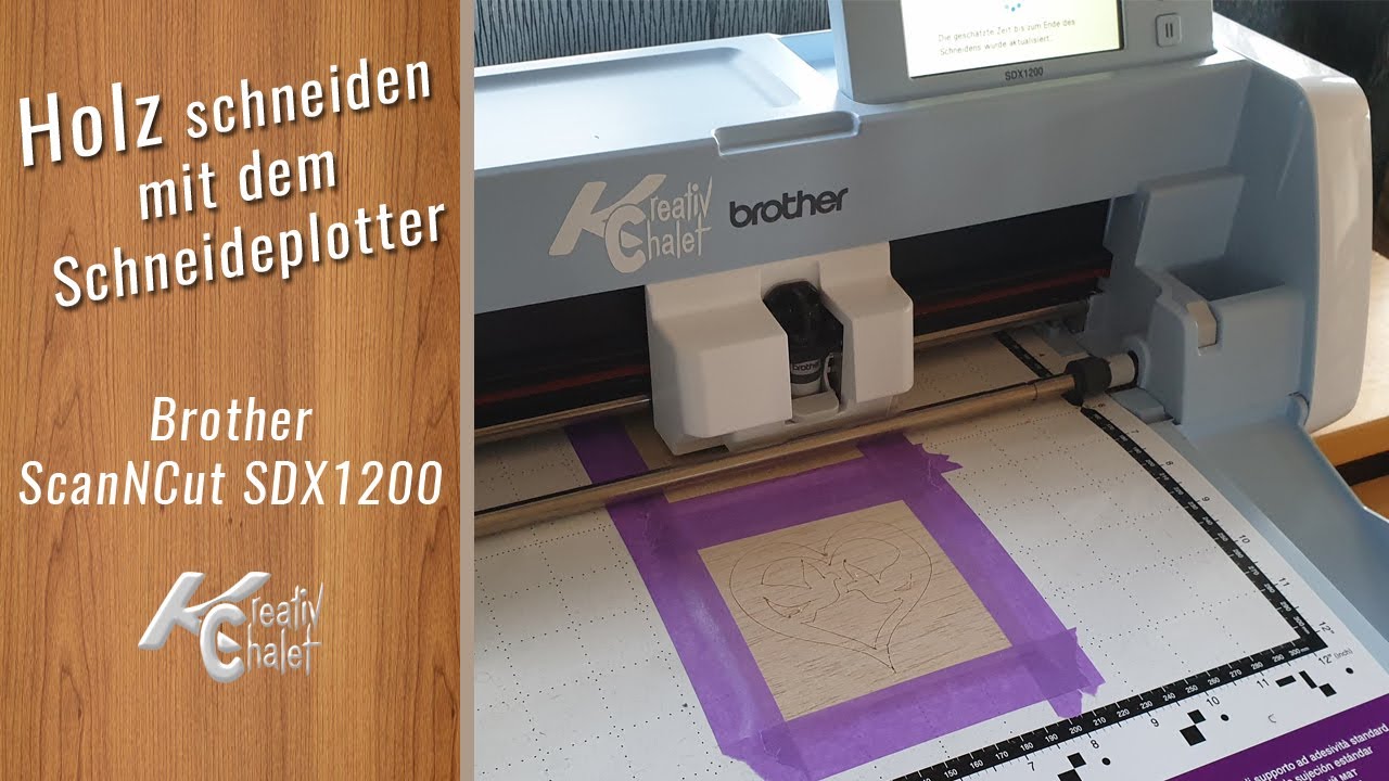 Holz schneiden mit dem Schneideplotter (Brother ScanNCut SDX1200)
