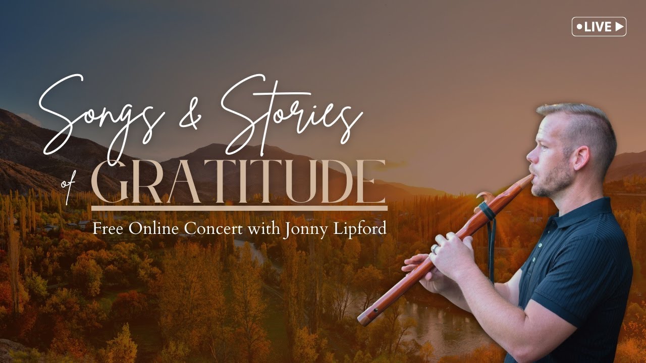 Songs & Stories Of Gratitude: Live Concert With Jonny Lipford