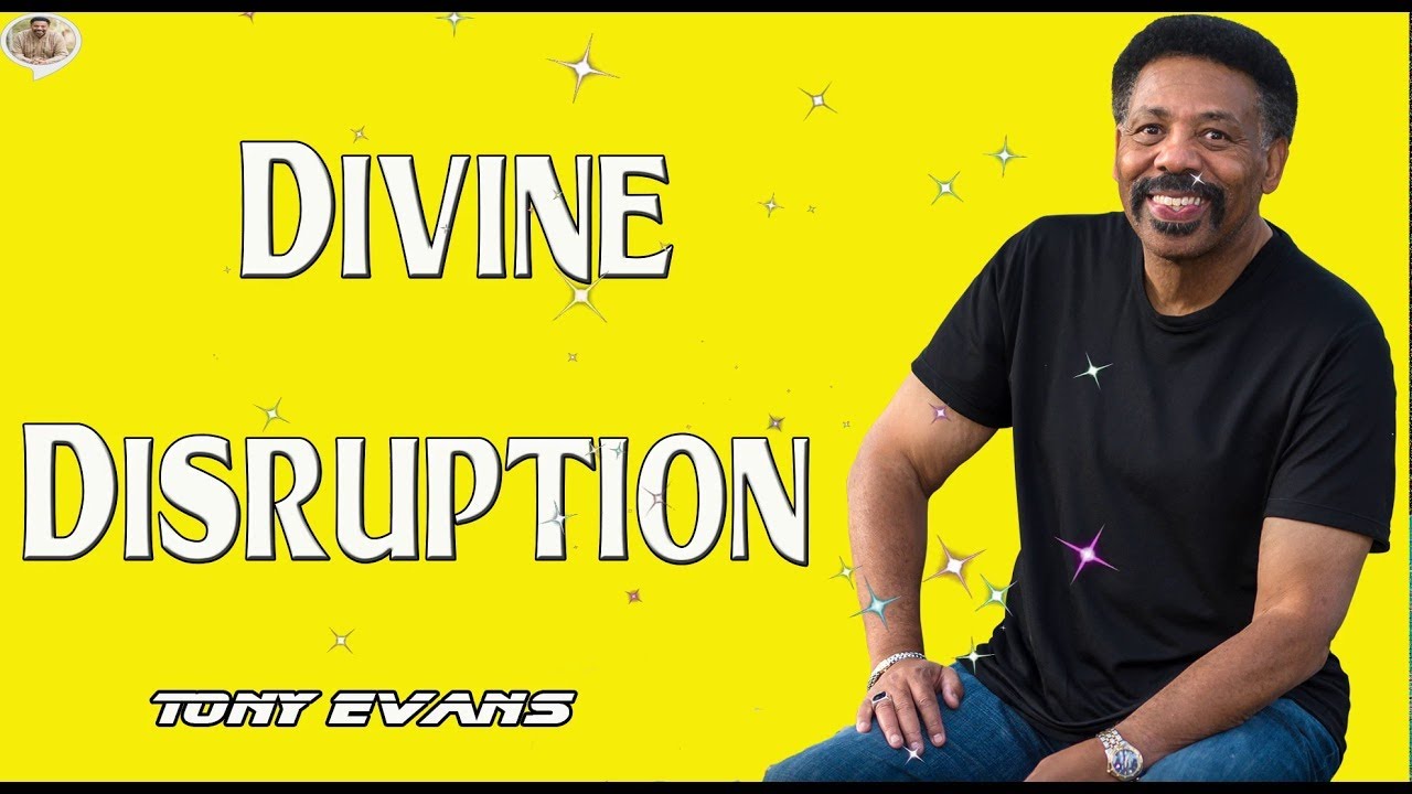 Tony Evans ***** Divine Disruption &bull; March 22 Sermon Only,